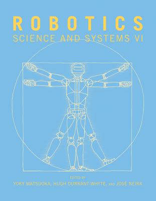 Robotics: Science and Systems VI (Mit Press)