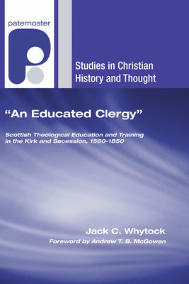 "An Educated Clergy" (Studies in Christian History and Thought)