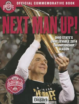 Next Man Up!: Ohio State's Unbelievable 2014 Championship Season
