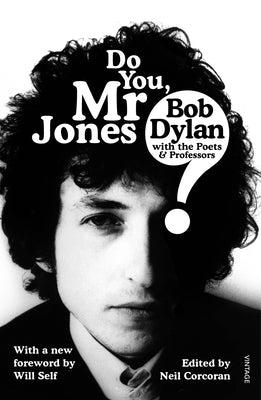 Do You Mr Jones?: Bob Dylan with the Poets & Professors